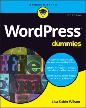 [Dummies 01] • WordPress For Dummies · 8th Edition, 8